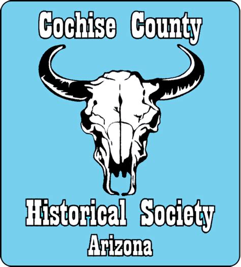 Cochise County Historical Society - To Preserve the Past for The Future