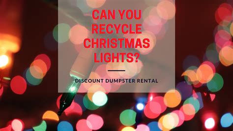 Can You Recycle Christmas Lights? | Discount Dumpster