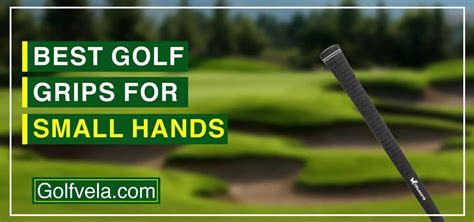 Best Golf Grips For Small Hands Top Comfortable Club Grips