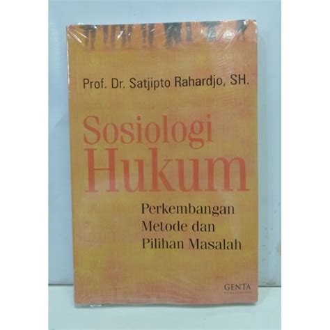 Jual Buku Sosiologi Hukum Perkembangan Metode Dan Pilihan Masalah