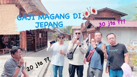 Gaji Magang Di Jepang Nyampe Jta Apakah Benar Youtube