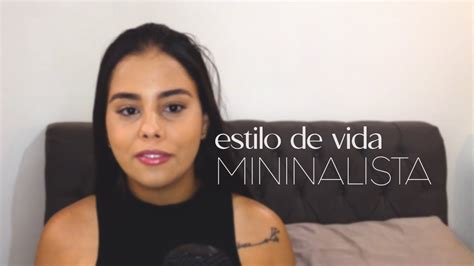 O Minimalismo é Para Você Estilo De Vida Minimalista 💫 Youtube