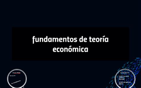 Fundamentos De Teoria Economica By Ernesto Alvillar Gomez On Prezi