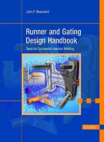 Runner And Gating Design Handbook Tools For Successful Injection