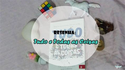 Atitude Liter Ria Resenha Tudo E Todas As Coisas Nicola Yoon