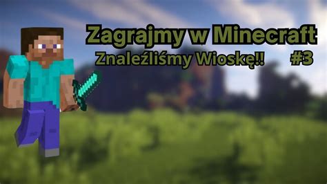 Zagrajmy w Minecraft 1 5 3 Znaleźliśmy Wioskę YouTube