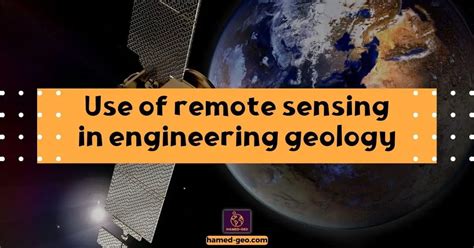 Use Of Remote Sensing In Engineering Geology Hamed Geo