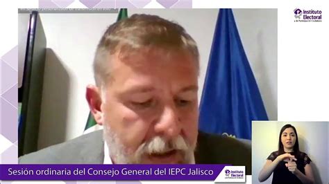 Sesión Ordinaria Del Consejo General Del Iepc Jalisco Con Lsm 27 Enero 2021 Youtube