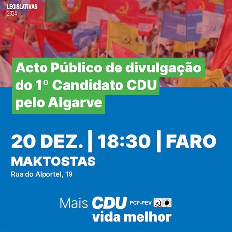 Divulga O P Blica Do Candidato Cdu Pelo Algarve S Elei Es Da