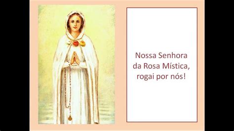 ORAÇÃO A NOSSA SENHORA DA ROSA MÍSTICA YouTube