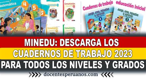 Minedu Descarga Los Cuadernos De Trabajo Paratodos Los Niveles Y