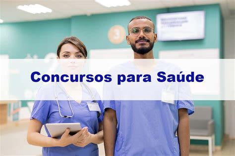 Concursos para Saúde conheça as melhores oportunidades da área