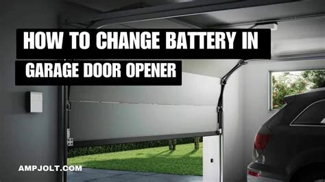 How To Replace Battery In Garage Door Opener AMPJOLT