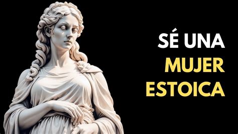 Estoicismo Para MUJERES Los 10 Principios De La Mujer ESTOICA