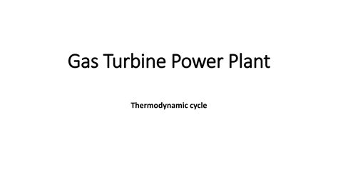 Class 4pptx Power Plant Engineering Gas Ppt