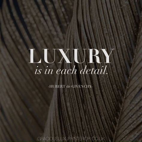 Luxury Is In Each Detail Details Quotes Design Quotes Motivational