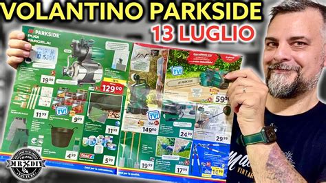 Volantino Parkside Lidl Fai Da Te 13 Luglio 2023 Idropulitrice 170 Bar