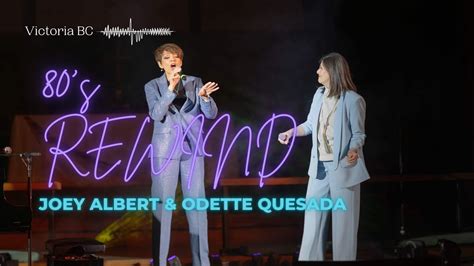 Joey Albert Odette Quesada S Rewind Victoria Bc Concert Opm