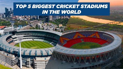 Top 5 Biggest Cricket Stadiums In The World Youtube