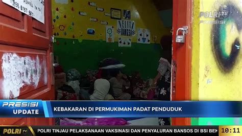 Live Report Kebakaran Di Pemukiman Padat Penduduk Penjaringan Jakarta