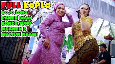 FULL KOPLO BOJO LORO PAMER BOJO KONCO TURU NGAMEN 5 MADIUN NGAWI