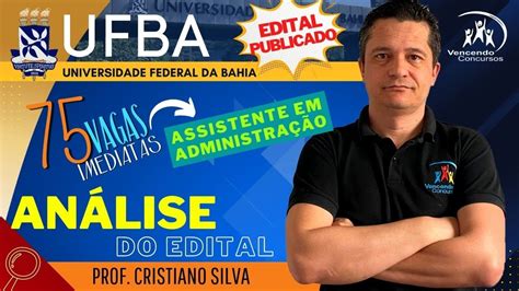 Concurso UFBA Assistente em Administração Análise do Edital 75