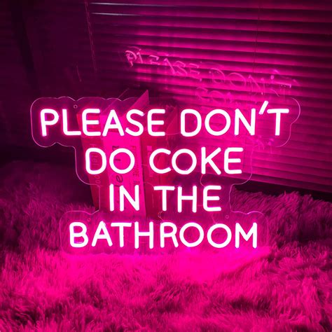 Neon Sign Please Dont Do Coke In The Bathroom Led Adjustable Brightness