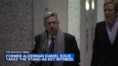 Long Awaited Testimony From Chicago Alderman Turned Mole Daniel Solis