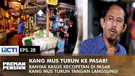 KANG MUS TURUN KE PASAR Mencari Orang Yang Berani Nyopet Di Pasar