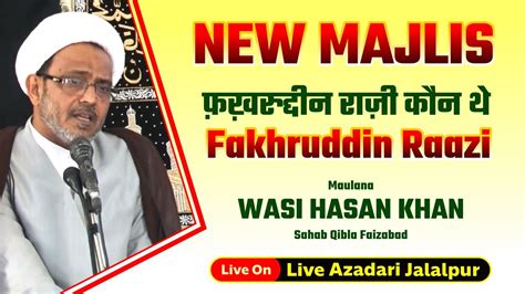 New Majlis Maulana Wasi Hasan Khan Majlis Wasi Hasan Khan