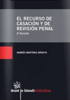 El Recurso De Casaci N Y De Revisi N Penal Andr S Mart Nez Arrieta