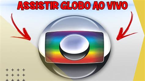 Rede Globo Ao Vivo TV Glovo Ao Vivo Assistir Rede Globo Ao Vivo