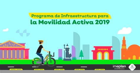 Programa De Infraestructura Para La Movilidad Activa 2019 Gobierno