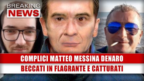 Complici Matteo Messina Denaro Beccati In Flagrante E Catturati Youtube