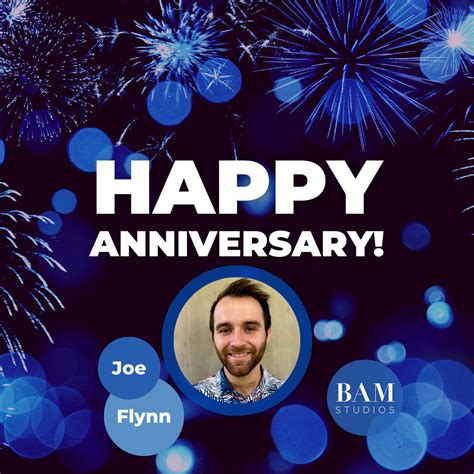 Happy BAM Anniversary To Joe Flynn BAM Studios