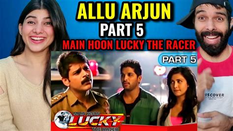 MAIN HOON LUCKY THE RACER Part - 5 l ALLU ARJUN ACTION SCENE REACTION ...