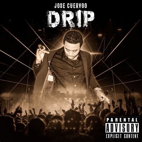 Jose Cuervoo Releases New Single Drip Lyric Select Magazine