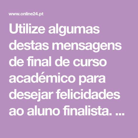 Utilize algumas destas mensagens de final de curso académico para