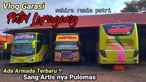 Vlog Review Garasi Bus Putri Luragung Youtube