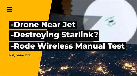 Fighter Jet Drone Danger Shooting Down Starlink Legality Rode Wireless Pro Audio Test Youtube