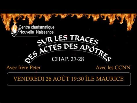 Série Sur les traces des actes des Apôtres Chap 27 28 par frère Peter