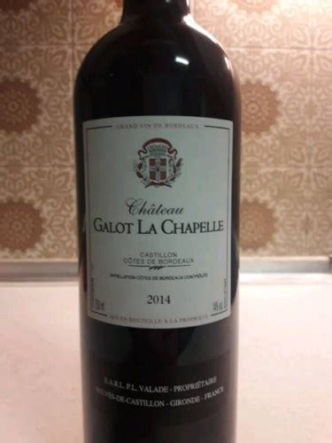 2014 Château Galot la Chapelle Castillon Côtes de Bordeaux Vivino