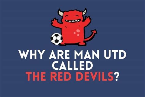 Why Are Manchester United Called 'The Red Devils'?