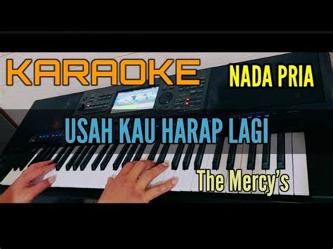 Karaoke Nostalgia USAH KAU HARAP The Mercy S Nada Pria YouTube