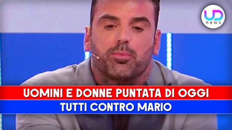 Uomini E Donne Puntata Di Oggi Tutti Contro Mario Ud News