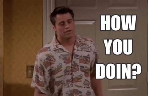 Joey How You Doin GIFs - The Best GIF Collections Are On GIFSEC