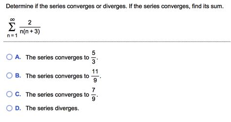 Solved Determine If The Series Converges Or Diverges If The Chegg