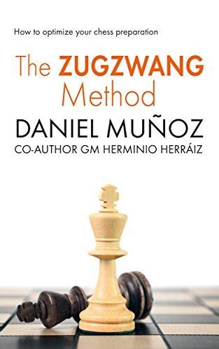 The Zugzwang Method By Daniel Mu Oz S Nchez Goodreads