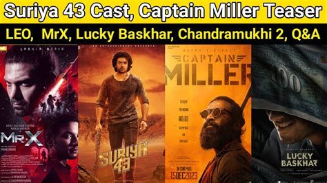 Suriya 43 Cast Captain Miller Teaser MrX Chandramukhi 2 Leo