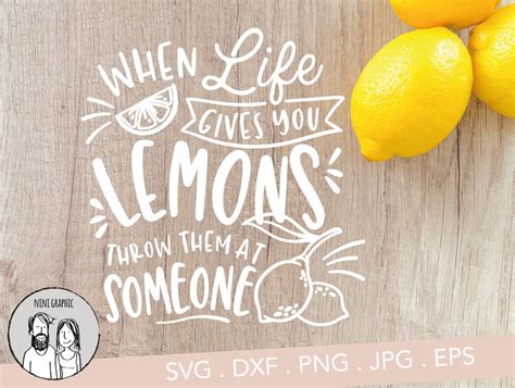 Funny Motivational Quote Svg When Life Gives You Lemons Etsy